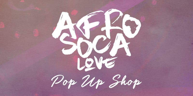 Afro Soca Love - Paris Pop Up Shop